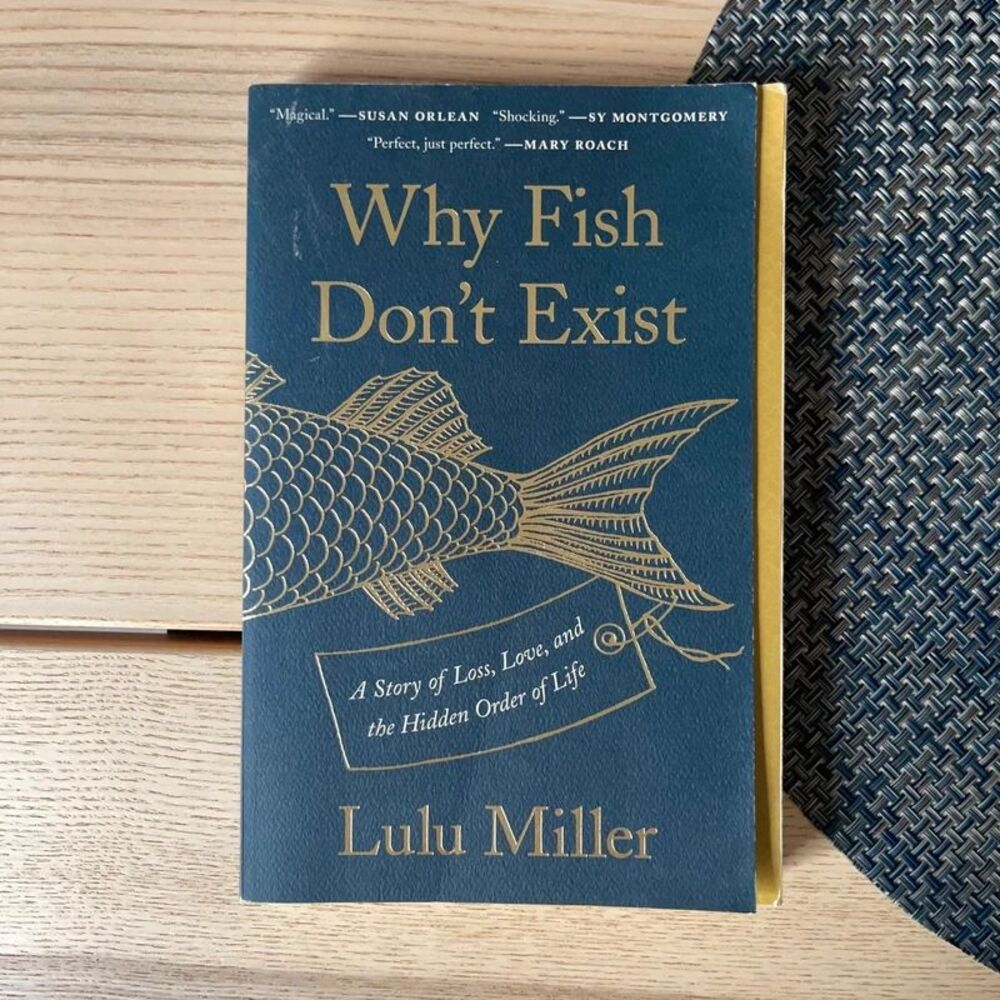 Why Fish Don’t Exist by Lulu Miller